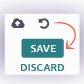 Save &amp; Discard Buttons