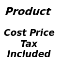 Product - Cost Price Tax Included